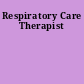 Respiratory Care Therapist