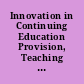 Innovation in Continuing Education Provision, Teaching and Learning Research Perspectives. Papers from a Conference (Lancaster, England, United Kingdom, April 27, 1995) /