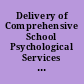 Delivery of Comprehensive School Psychological Services An Educator's Guide.
