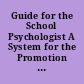 Guide for the School Psychologist A System for the Promotion of Diversified Psychological Services in Schools.