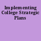 Implementing College Strategic Plans