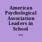 American Psychological Association Leaders in School Psychology Directory, 1996