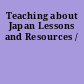 Teaching about Japan Lessons and Resources /