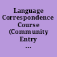 Language Correspondence Course (Community Entry Language Preparation) Tagalog, Modules 1-21.