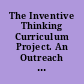 The Inventive Thinking Curriculum Project. An Outreach Program of the United States Patent and Trademark Office. Third Edition