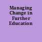 Managing Change in Further Education