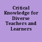 Critical Knowledge for Diverse Teachers and Learners