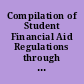 Compilation of Student Financial Aid Regulations through 12-31-96 [and] Index to the Federal Student Financial Aid Handbook, 1996-97, and the Compilation of Student Aid Regulations (through 12 31/95)