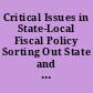 Critical Issues in State-Local Fiscal Policy Sorting Out State and Local Responsibilities.