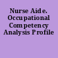 Nurse Aide. Occupational Competency Analysis Profile