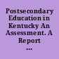 Postsecondary Education in Kentucky An Assessment. A Report to the Task Force on Postsecondary Education.
