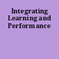 Integrating Learning and Performance