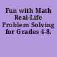 Fun with Math Real-Life Problem Solving for Grades 4-8.