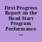 First Progress Report on the Head Start Program Performance Measures. Head Start Research