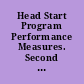 Head Start Program Performance Measures. Second Progress Report. Head Start Research