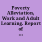 Poverty Alleviation, Work and Adult Learning. Report of the UIE Round Table Held during the International Congress on Vocational Education and Training (2nd, Seoul, Korea, April 26-30, 1999). UIE Working Paper