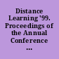 Distance Learning '99. Proceedings of the Annual Conference on Distance Teaching and Learning (15th, Madison, Wisconsin, August 4-6, 1999)