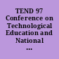 TEND 97 Conference on Technological Education and National Development Report of Proceedings (1st, April 6-8, 1997, Abu Dhabi, United Arab Emirates)