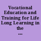 Vocational Education and Training for Life Long Learning in the Information Era. IVETA [International Vocational Education and Training Association] Conference Proceedings (Hong Kong, China, August 6-9, 2000)
