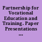 Partnership for Vocational Education and Training. Paper Presentations Session E.