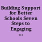 Building Support for Better Schools Seven Steps to Engaging Hard-to-Reach Communities = La creacion de apoyo para mejores escuelas: Siete pasos para lograr la participacion de todas las comunidades.