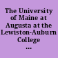 The University of Maine at Augusta at the Lewiston-Auburn College Mission Statement and Long Range and Facilities Plan