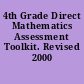 4th Grade Direct Mathematics Assessment Toolkit. Revised 2000