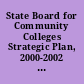 State Board for Community Colleges Strategic Plan, 2000-2002 and Beyond