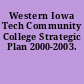 Western Iowa Tech Community College Strategic Plan 2000-2003.