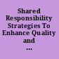 Shared Responsibility Strategies To Enhance Quality and Opportunity in California Higher Education. A Report to the Governor, the Legislature, the Higher Education Community, and the Citizens of California /