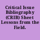 Critical Issue Bibliography (CRIB) Sheet Lessons from the Field.