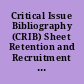 Critical Issue Bibliography (CRIB) Sheet Retention and Recruitment of Underrepresented Faculty and Students.
