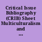 Critical Issue Bibliography (CRIB) Sheet Multiculturalism and the Curriculum.