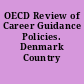 OECD Review of Career Guidance Policies. Denmark Country Note.