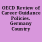 OECD Review of Career Guidance Policies. Germany Country Note.