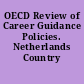 OECD Review of Career Guidance Policies. Netherlands Country Note.