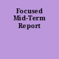 Focused Mid-Term Report