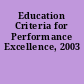 Education Criteria for Performance Excellence, 2003