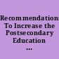 Recommendations To Increase the Postsecondary Education Opportunities for Residents of Superior California. Commission Report