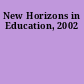 New Horizons in Education, 2002