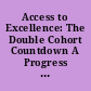 Access to Excellence: The Double Cohort Countdown A Progress Report from Ontario Universities.