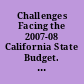 Challenges Facing the 2007-08 California State Budget. Commission Report 06-16