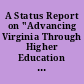 A Status Report on "Advancing Virginia Through Higher Education The Systemwide Strategic Plan for Higher Education in Virginia"