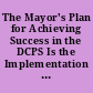 The Mayor's Plan for Achieving Success in the DCPS Is the Implementation Likely to Match the Vision?