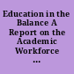 Education in the Balance A Report on the Academic Workforce in English. Report of the 2007 ADE Ad Hoc Committee on Staffing.