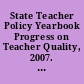 State Teacher Policy Yearbook Progress on Teacher Quality, 2007. Arizona State Summary.