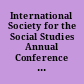 International Society for the Social Studies Annual Conference Proceedings (Orlando, Florida, February 25-26, 2010). Volume 2010, Issue 1