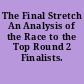 The Final Stretch An Analysis of the Race to the Top Round 2 Finalists.