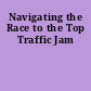 Navigating the Race to the Top Traffic Jam