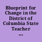 Blueprint for Change in the District of Columbia State Teacher Policy Yearbook, 2010.